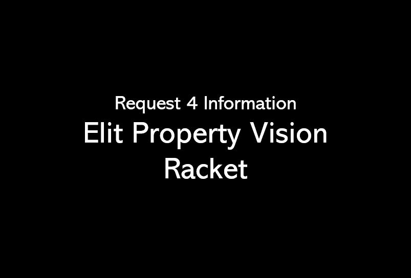 Request 4 Information Elite Property Vision Racket