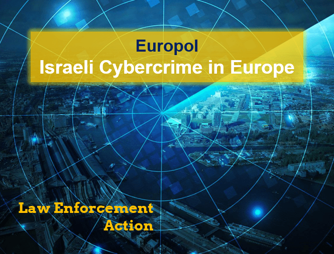 Law Enforcement Action day against Israeli cybercrime organization