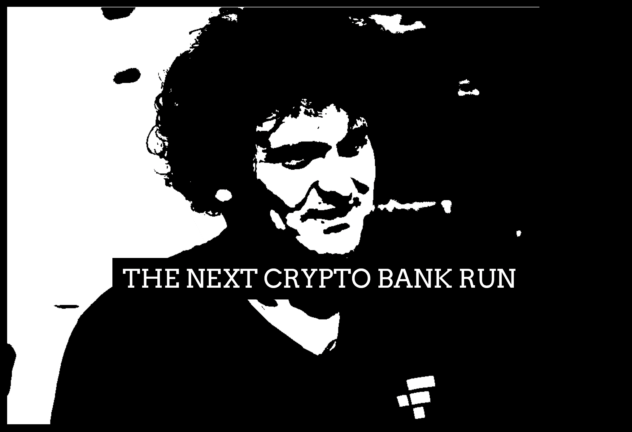 Sam Bankman-Fried triggered the next crypto bank run