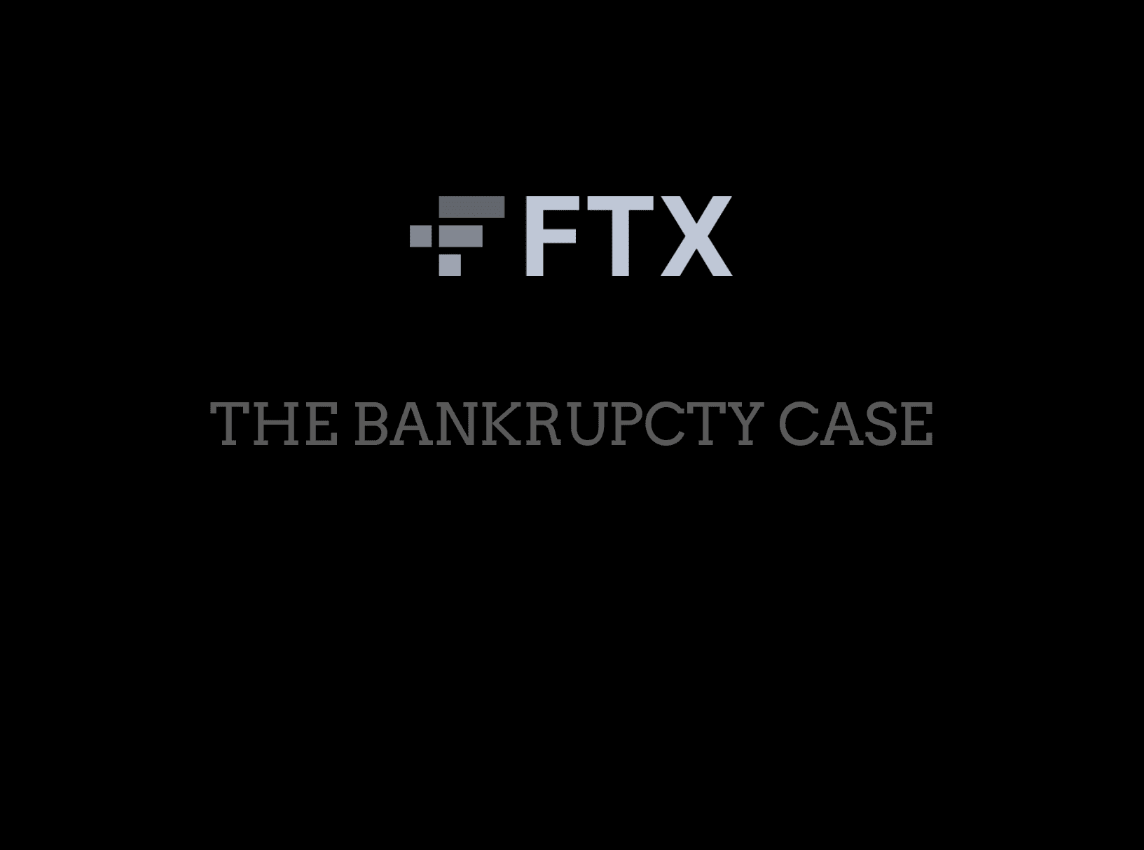 FTX Bankruptcy case continues with sell-off