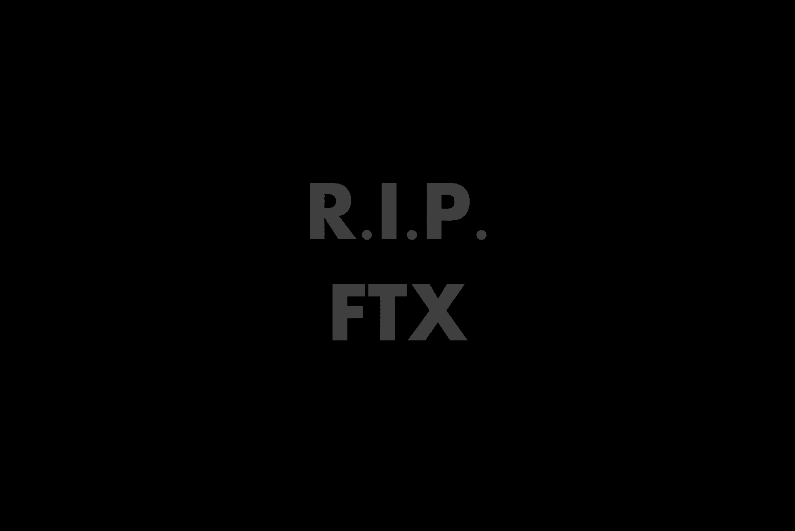 RIP FTX