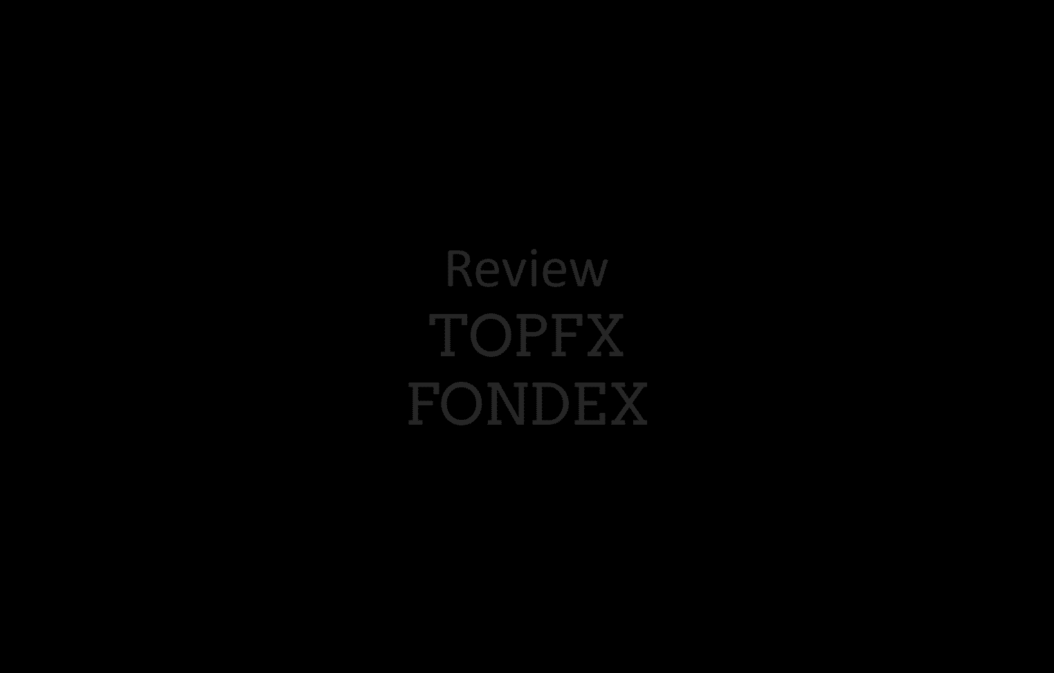 TopFX and Fondex review on FinTelegram